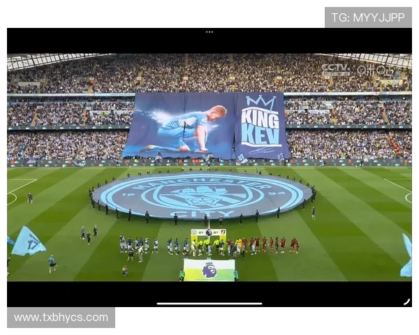 凯文德布劳内引领曼城中场新纪元全面解析其战术核心地位